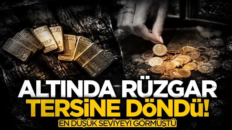 Altın fiyatlarında sert dönüş! Gram altın yeniden yükselişe geçti