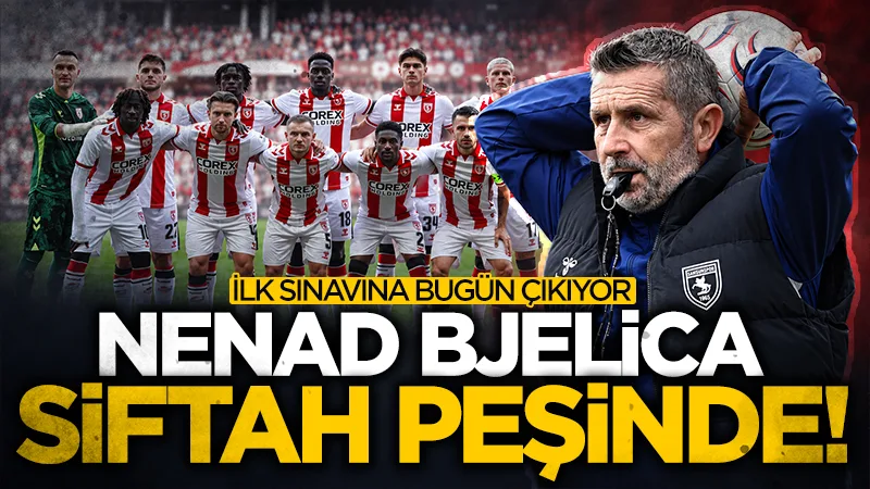 Samsunspor'da yeni sayfa! Nenad Bjelica ilk maçına çıkıyor