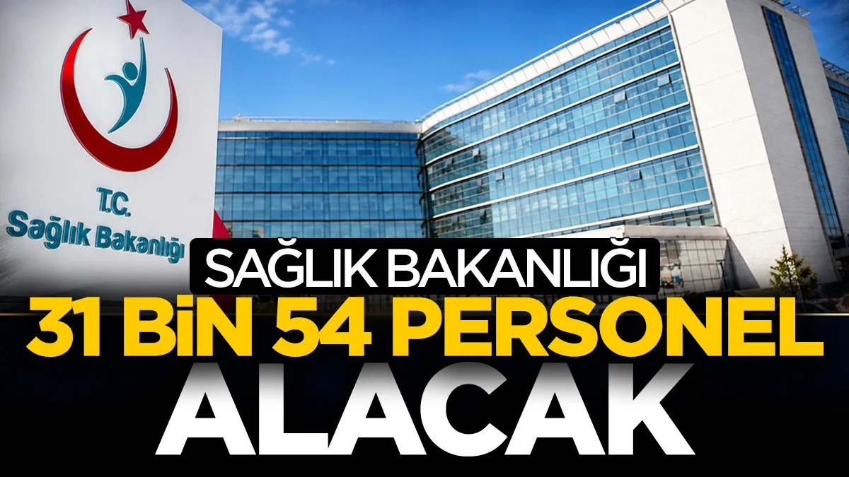 Sağlık Bakanlığı 31 bin 54 personel alacak