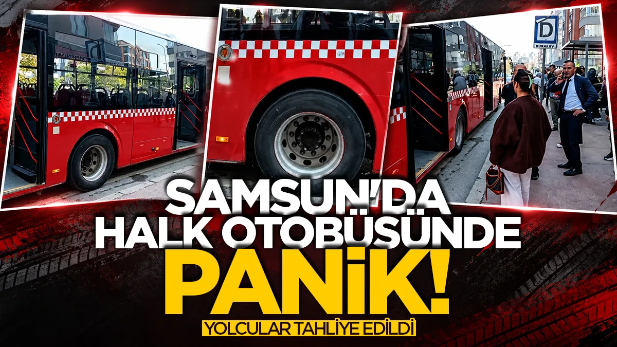 Samsun'da seyir halindeki halk otobüsünde panik: Yolcular tahliye edildi