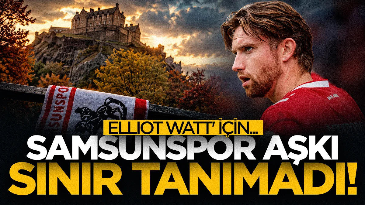 Samsunspor taraftarından Elliot Watt'a memleketinden destek