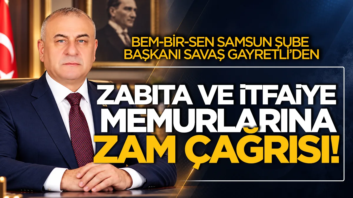 Bem-Bir-Sen Samsun Şube Başkanı Savaş Gayretli: "Emeğin ve alın terinin karşılığı sembolik rakamlar olamaz"