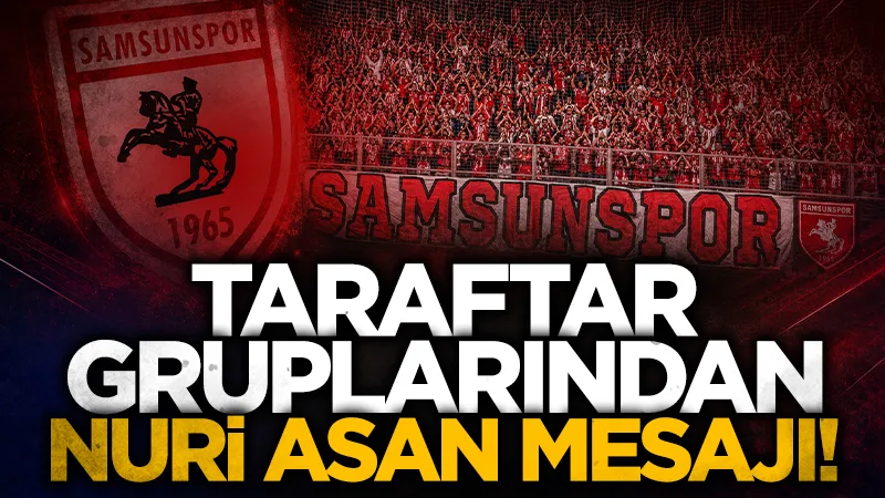 Samsunspor taraftar gruplarından Nuri Asan Tesisleri kararı sonrası teşekkür mesajı!