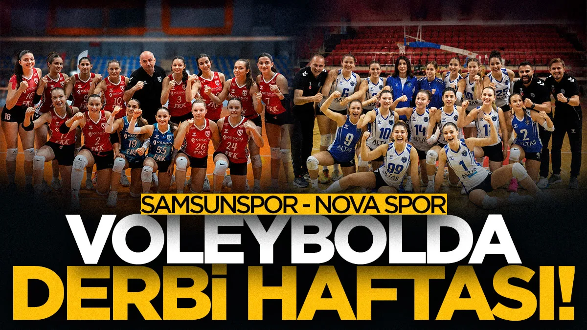 Samsunspor Voleybol ile Nova Spor zirve için kozlarını paylaşacak