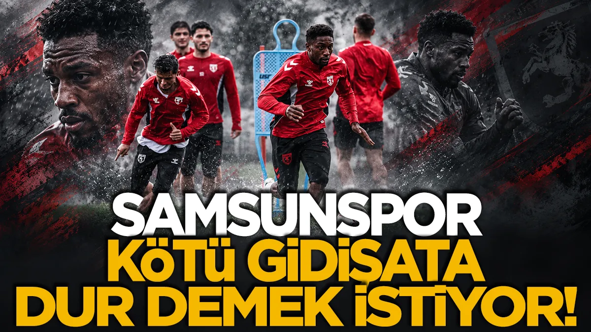 Samsunspor, kötü gidişe dur demek istiyor
