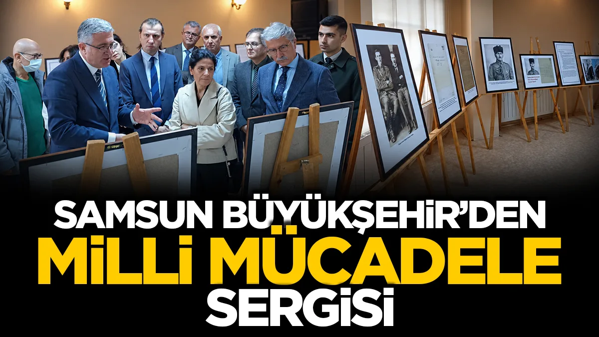 Samsun Büyükşehir'den Millî Mücadele sergisi! Tarihi belgeler gün yüzüne çıktı