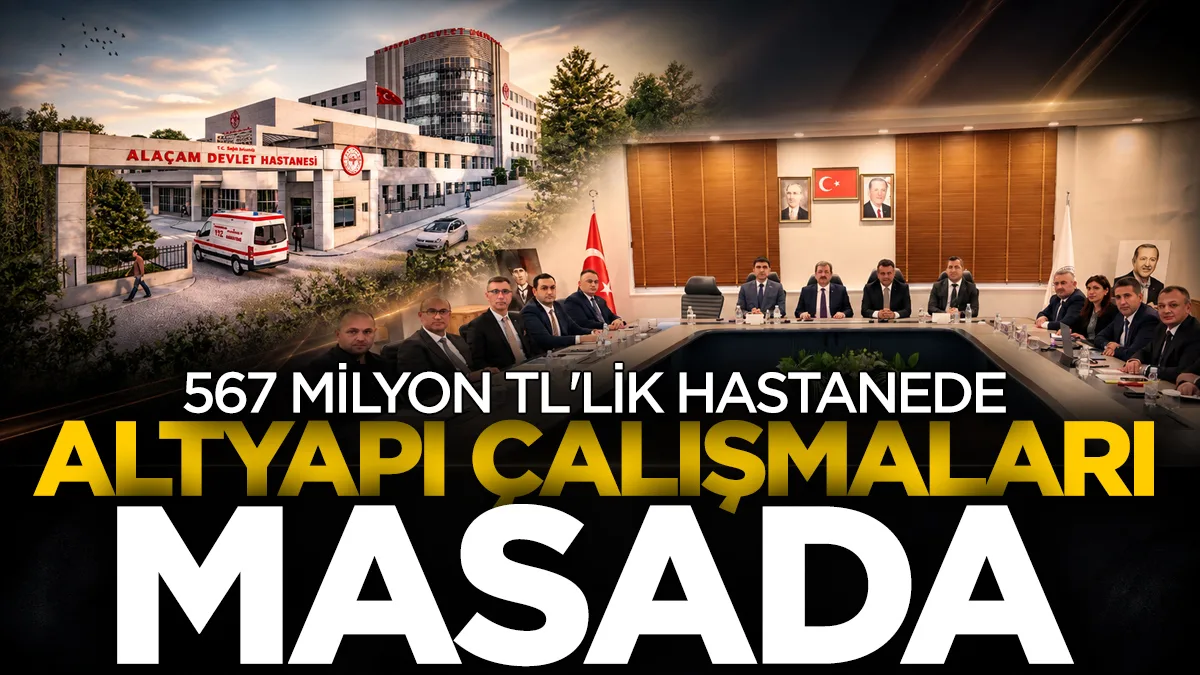 Alaçam'da 567 milyon TL'lik hastane yatırımında son durum