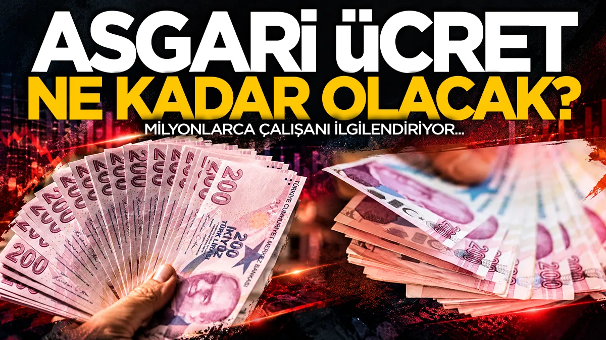 Milyonlarca çalışanı ilgilendiriyor: Asgari ücret ne kadar olacak?