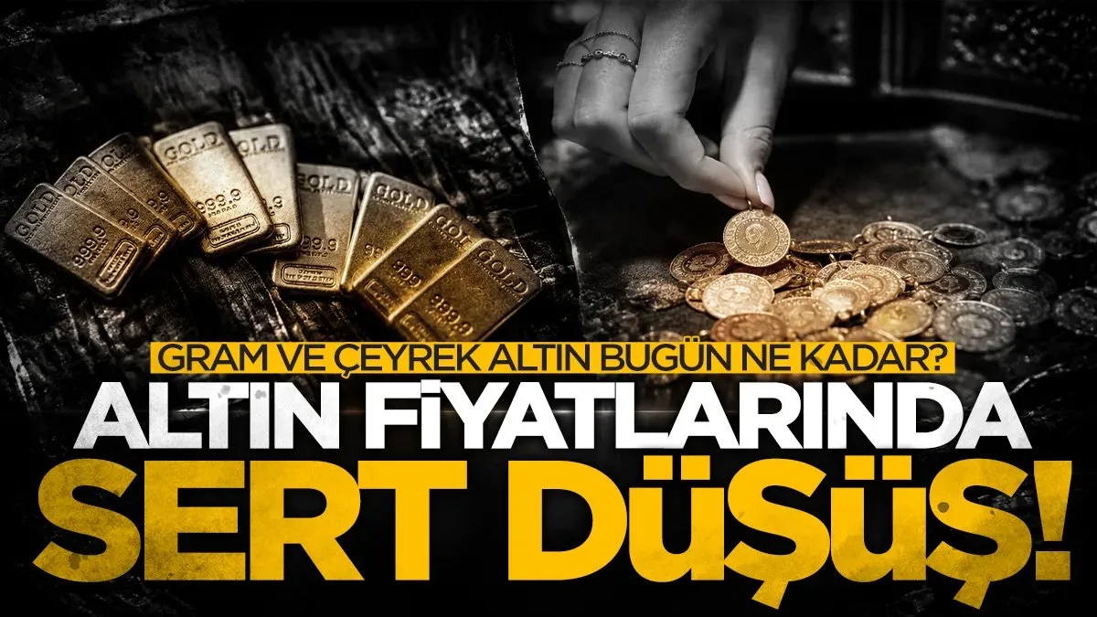Altın fiyatlarında sert düşüş: Gram ve çeyrek altın bugün ne kadar?