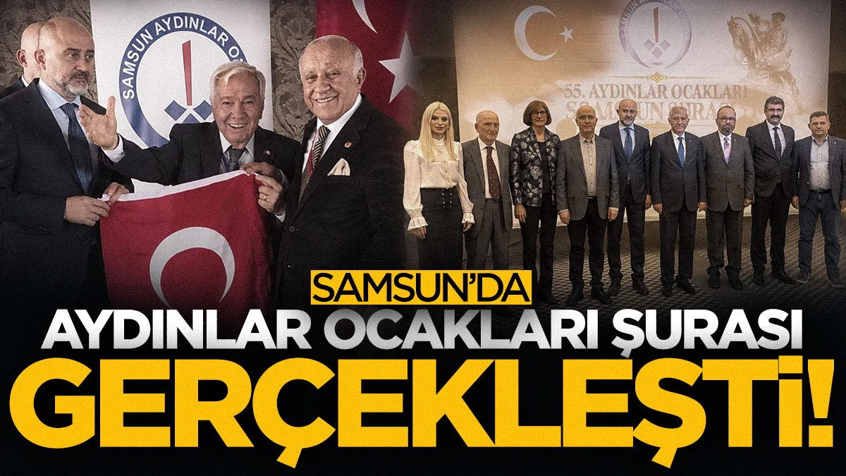 Samsun'da Aydınlar Ocakları Şurası gerçekleşti