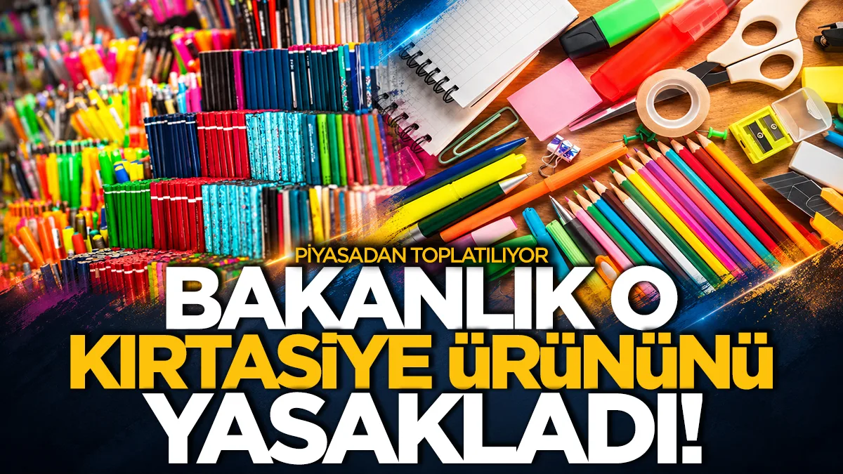 Bakanlık o kırtasiye ürününü yasakladı: Piyasadan toplatılıyor