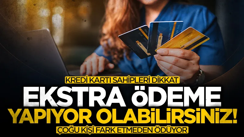 Otomatik fatura ödeyenler dikkat! Kartınızdan ek para kesilebilir