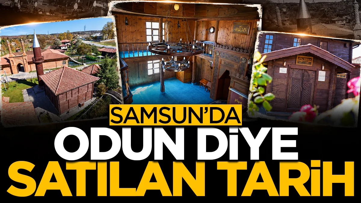 Samsun'da odun diye satılan 300 yıllık cami! 50 lirayla kurtarıldı