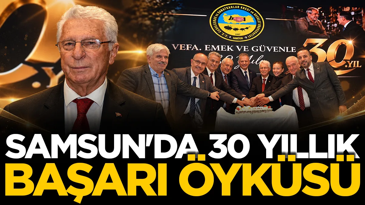 Samsun'da 30 yıllık başarı öyküsü