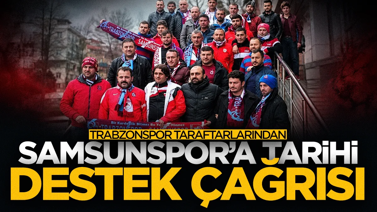 Trabzonspor taraftarlarından Samsunspor'a tarihi destek çağrısı!