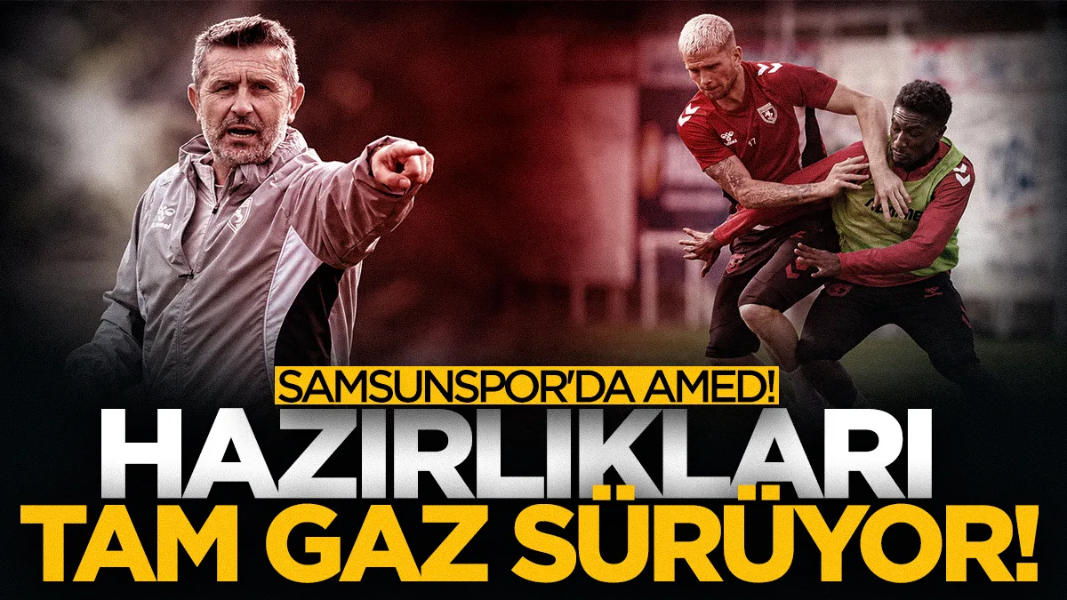 Samsunspor'da Amedspor hazırlıkları sürüyor! Bjelica yönetiminde yoğun mesai