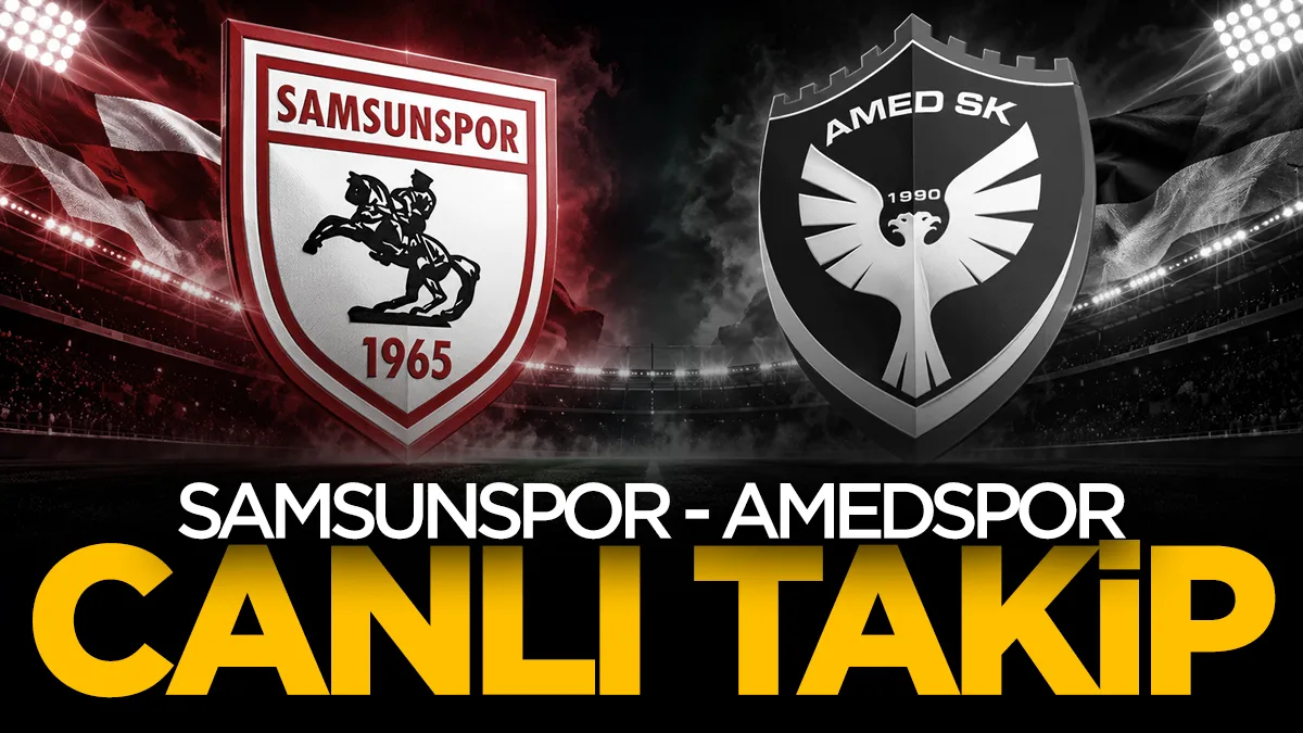 Samsunspor-Amedspor maçı canlı | Goller, pozisyonlar ve dakika dakika gelişmeler