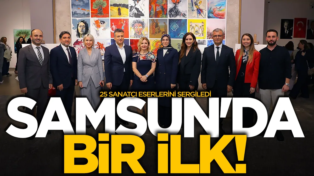 Samsun'da ilk kez düzenlendi: 25 sanatçı eserlerini sergiledi