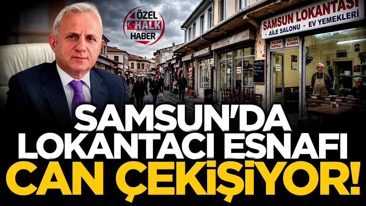 Samsun Lokantacılar, Tatlıcılar ve Pastacılar Esnaf Odası Başkanı İsmail Balcı: Samsun'da lokantacı esnafı can çekişiyor!