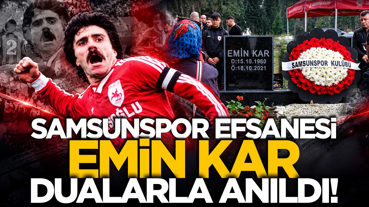 Samsunspor'un efsanesi Emin Kar, vefatının 5. yılında dualarla anıldı