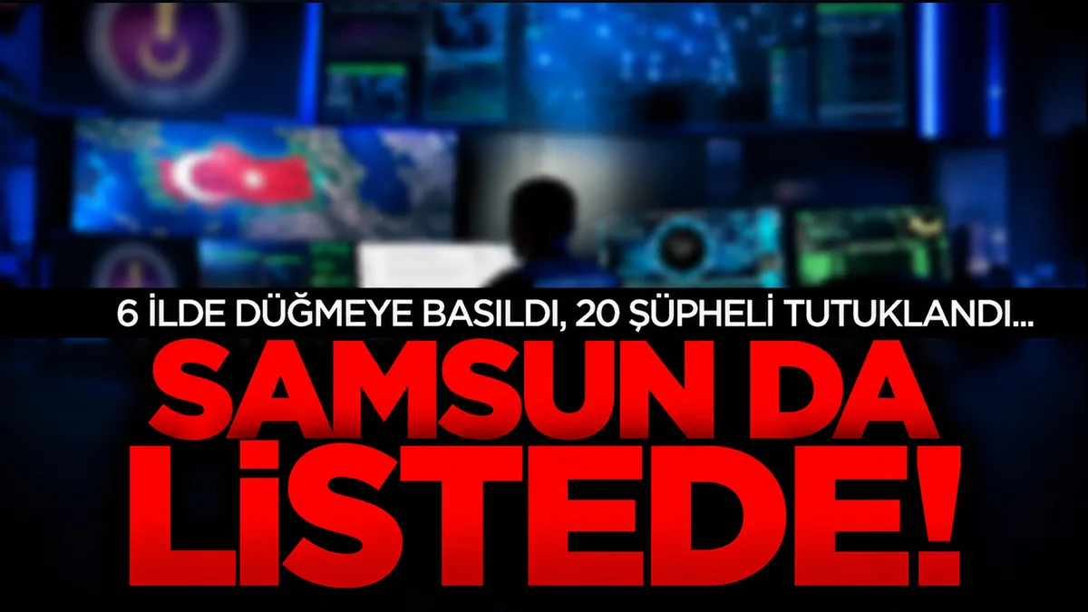6 ilde düğmeye basıldı: Samsun da listede
