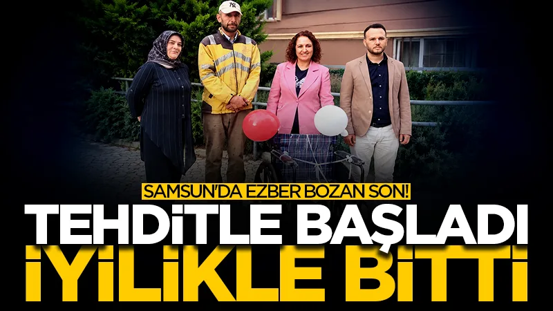 Samsun'da ezber bozan son! Tehditle başladı, iyilikle bitti