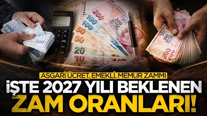 Asgari ücret ve emekli zammı için rakam verdi! İşte 2027 tahminleri