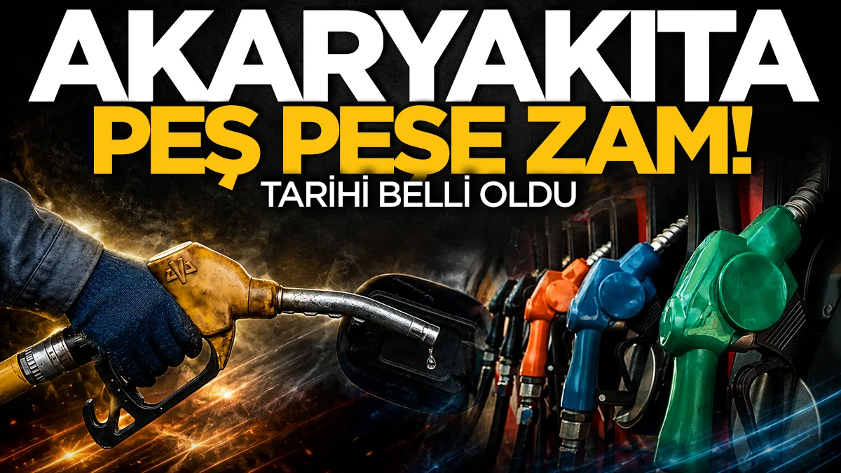 Akaryakıta peş peşe zam geliyor: Tarihi belli oldu