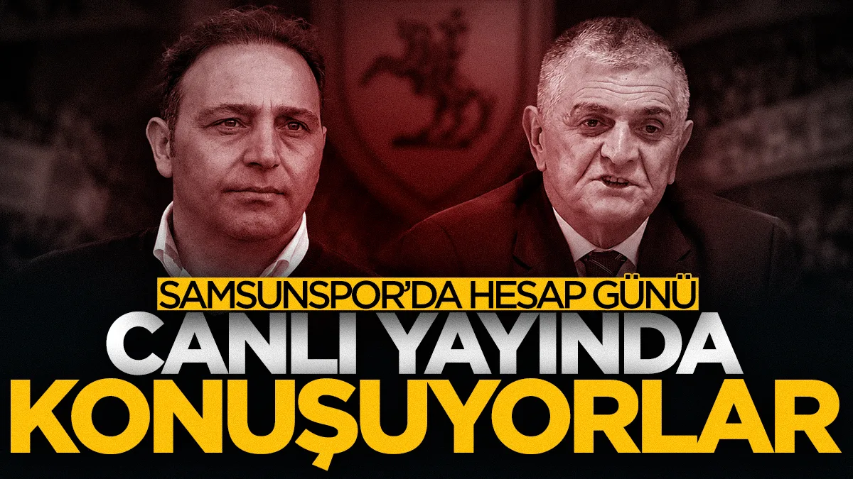 Samsunspor'da hesap günü: Fuat Çapa ve Suat Çakır canlı yayında konuşuyor